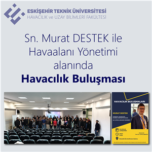 Havaalanı Yönetimi - Söyleşi (Sn. Murat Destek)