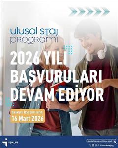 Ulusal Staj Programı kapsamında 2026 Yılı Başvuruları Devam Ediyor