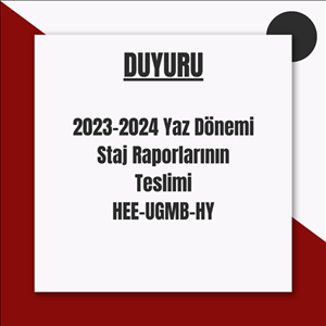 2023-24 Yaz Dönemi Staj Raporlarının Teslimi - HEE, UGMB, HY